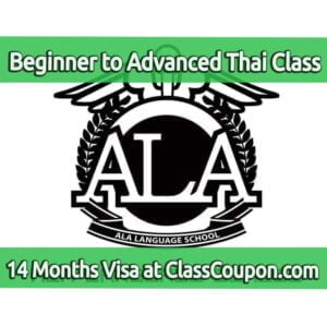 Study Thai language at ALA Language School in Bangkok, Thailand for 14 months and get a long-term visa while studying there
