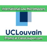 The International Law MicroMasters Program at UCLouvain offers an in-depth and flexible path to mastering international law.