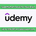 The 10X SUPERHUMAN Focus: Maximize Your Brain & Focus course on Udemy is designed to enhance your ability to concentrate and improve productivity.