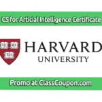 The Computer Science for Artificial Intelligence Professional Certificate by Harvard University offers an in-depth education in computer science fundamentals and AI technologies.