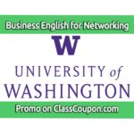 The English for Business Networking Professional Certificate program by the University of Washington offers specialized training in business communication and networking skills