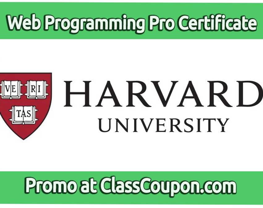 The Computer Science for Web Programming Professional Certificate by Harvard University delivers comprehensive learning for new IT development