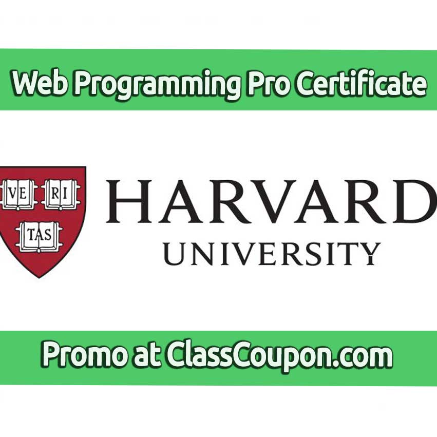 The Computer Science for Web Programming Professional Certificate by Harvard University delivers comprehensive learning for new IT development